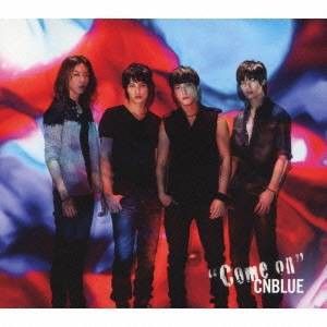 CNBLUE／Come on (初回限定) 【CD+DVD】