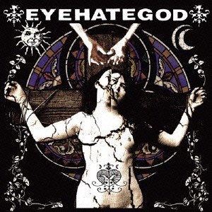 アイヘイトゴッド／EYEHATEGOD 【CD】