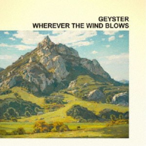 GEYSTER／WHEREVER THE WIND BLOWS 【CD】