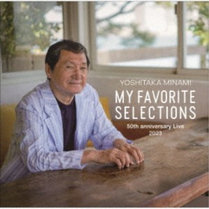 南佳孝／MY FAVORITE SELECTIONS 【CD】