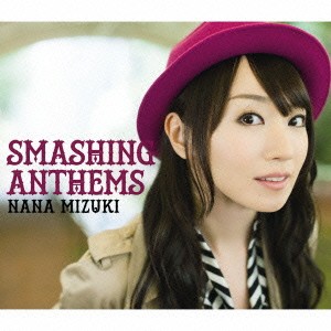 水樹奈々／SMASHING ANTHEMS《通常盤》 【CD】