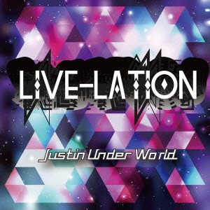 Justin Uuder World／LIVE-LATION 【CD】