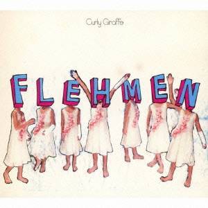 Curly Giraffe／FLEHMEN 【CD】