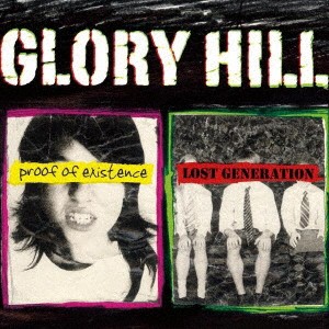 GLORY HILL／proof of existence／LOST GENERATION (初回限定) 【CD】