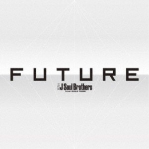 三代目 J Soul Brothers from EXILE TRIBE／FUTURE 【CD+DVD】