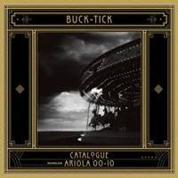 BUCK-TICK／CATALOGUE ARIOLA 00-10 【CD+DVD】