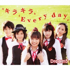Dream5／キラキラ Every day 【CD+DVD】