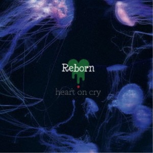 heart on cry／Reborn 【CD】