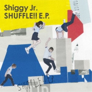 Shiggy Jr.／SHUFFLE！！ E.P. (初回限定) 【CD+DVD】