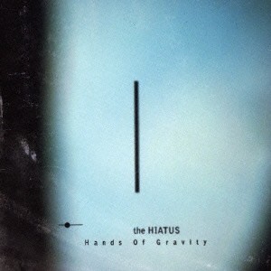 the HIATUS／Hands Of Gravity 【CD】