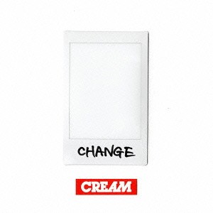 CREAM／CHANGE 【CD+DVD】