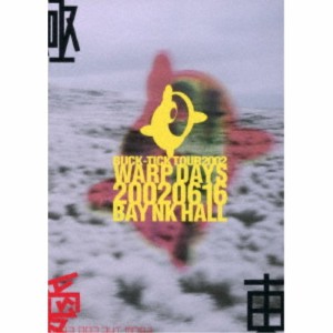 BUCK-TICK／BUCK-TICK TOUR2002 WARP DAYS 20020616 BAY NK HALL 【Blu-ray】