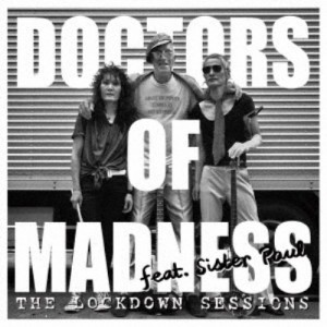 DOCTORS OF MADNESS feat.Sister Paul／THE LOCKDOWN SESSIONS 【CD】