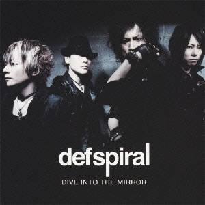 defspiral／DIVE INTO THE MIRROR 【CD】