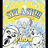 FLOW／SPLASH！！！ 〜遥かなる自主制作BEST〜 【CD】