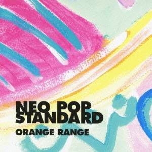 ORANGE RANGE／NEO POP STANDARD(初回限定) 【CD+DVD】