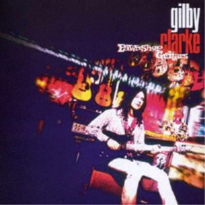 ギルビー・クラーク／ポーンショップ・ギターズ (初回限定) 【CD】