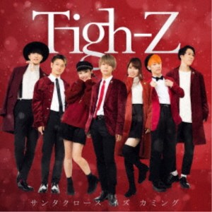 Tigh-Z／サンタクロース イズ カミング 【CD】