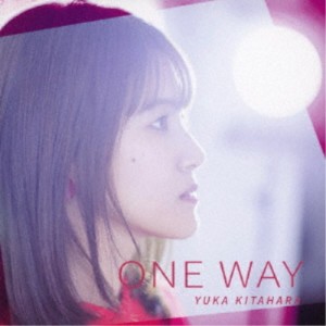 北原ゆか／ONE WAY 【CD】