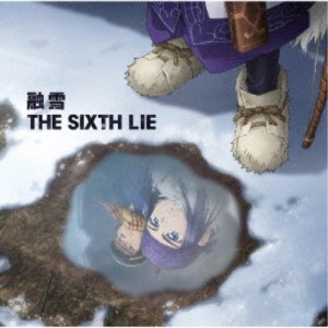 THE SIXTH LIE／融雪 【CD】