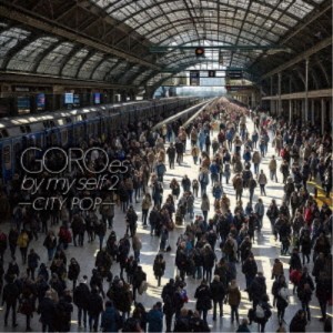 野口五郎／GOROes by my self 2 -CITY POP- 【CD】