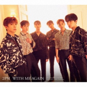 2PM／WITH ME AGAIN《限定B盤》 (初回限定) 【CD】