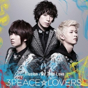 3PEACE☆LOVERS／Illusion／My True Love《通常盤Type-B》 【CD】