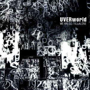 UVERworld／WE ARE GO／ALL ALONE (初回限定) 【CD+DVD】