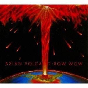 BOWWOW／ASIAN VOLCANO 【CD】