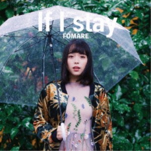 FOMARE／If I stay 【CD】