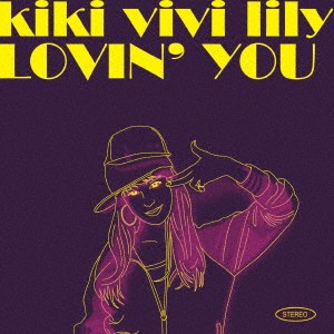 kiki vivi lily／LOVIN’ YOU 【CD】
