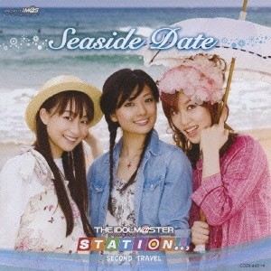 今井麻美／THE IDOLM＠STER STATION！！！ SECOND TRAVEL Seaside Date 【CD+DVD】