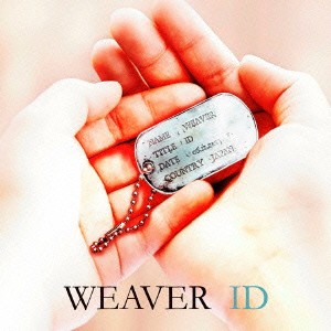 WEAVER／ID 【CD】