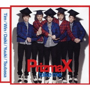 PrizmaX／take me《FTW盤》 【CD】