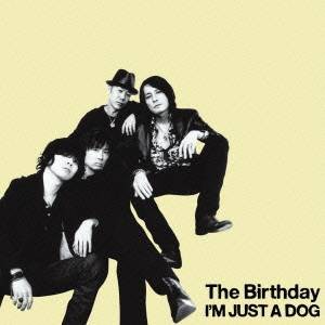 The Birthday／I’M JUST A DOG 【CD】