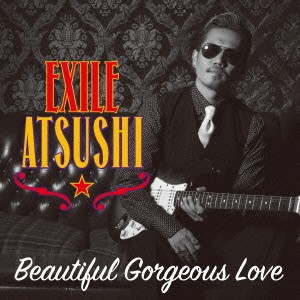 EXILE ATSUSHI／RED DIAMOND DOGS／Beautiful Gorgeous Love／First Liners 【CD+DVD】