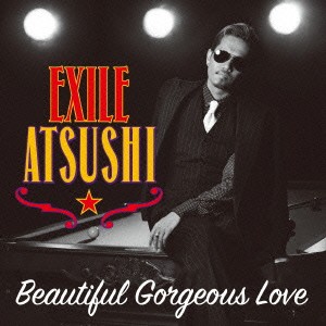 EXILE ATSUSHI／RED DIAMOND DOGS／Beautiful Gorgeous Love／First Liners 【CD】