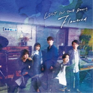 LUCY IN THE ROOM／Flowered 【CD】