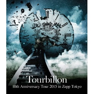 Tourbillon／10th Anniversary Tour 2015 in Zepp Tokyo 【Blu-ray】