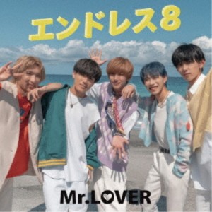 Mr.LOVER／エンドレス8《Type-A》 【CD】