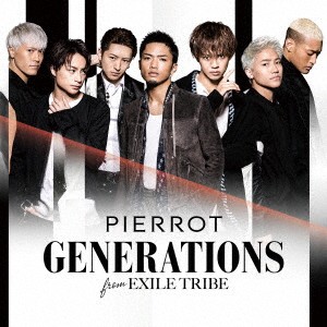 GENERATIONS from EXILE TRIBE／PIERROT 【CD+DVD】