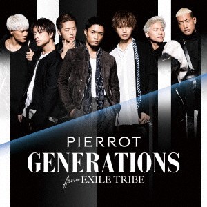 GENERATIONS from EXILE TRIBE／PIERROT 【CD】