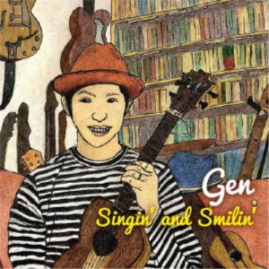 Gen／Singin’ and Smilin’ 【CD】