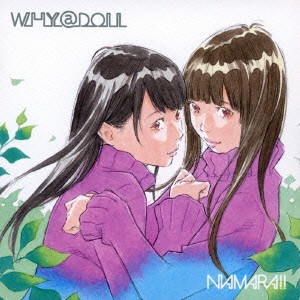 WHY＠DOLL／NAMARA！！ 【CD】