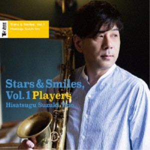 鈴木央紹／Stars ＆ Smiles， Vol.1 Players 【CD】