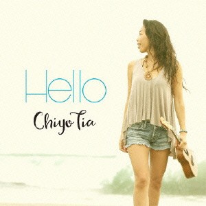 ChiyoTia／Hello 【CD】