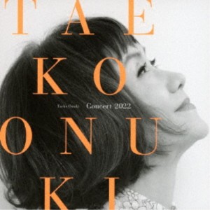 大貫妙子／Taeko Onuki Concert 2022 【CD】