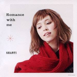 SHANTI／Romance with me 【CD】