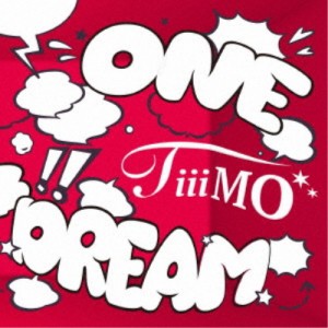 TiiiMO／ONE DREAM 【CD】