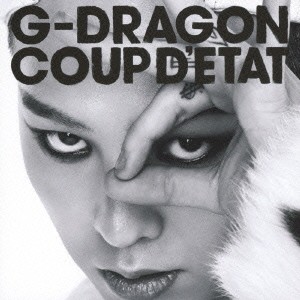 G-DRAGON from BIGBANG／COUP D’ETAT ［＋ ONE OF A KIND ＆ HEARTBREAKER］ 【CD+DVD】